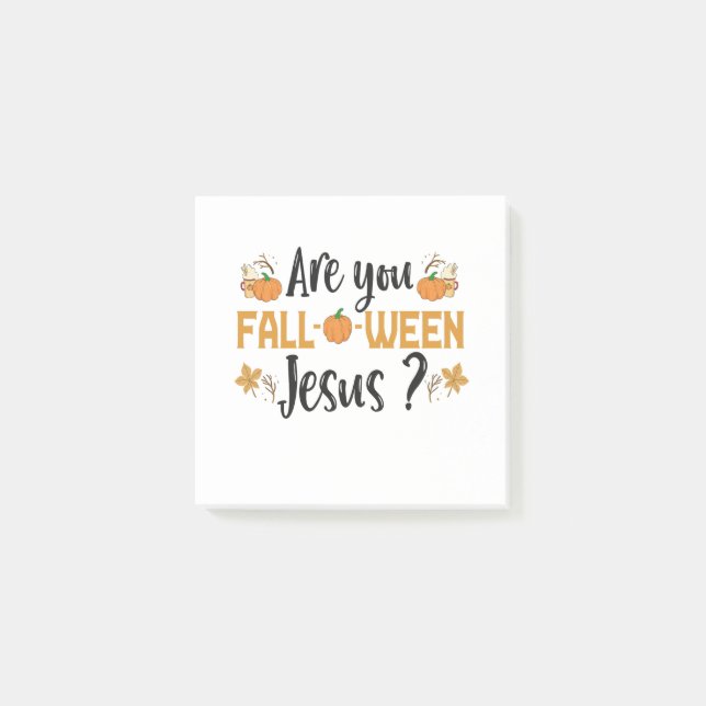 Are You Fall-o-ween Jesus Funny Fall Halloween Post-it Notes (Front)