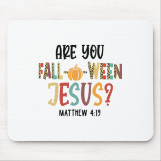 Are You Fall-o-ween Jesus Funny Pumpkin Christian  Mouse Mat