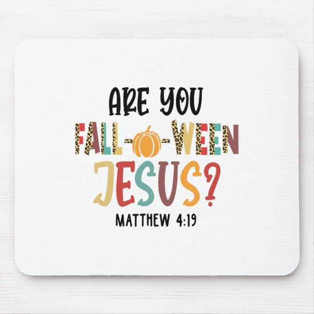 Are You Fall-o-ween Jesus Funny Pumpkin Christian  Mouse Mat (Front)