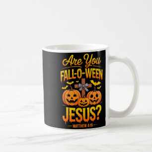 Are You Fall-o-ween Jesus Matthew 4_19 Halloween C Coffee Mug