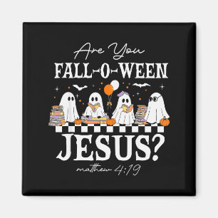 Are You Fall-o-ween Jesus Matthew 4_19 Halloween C Magnet
