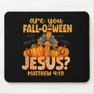 Are You Fall-o-ween Jesus Matthew 4_19 Halloween C Mouse Mat
