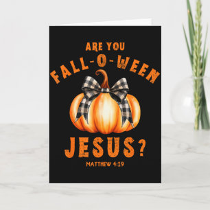 Are You Fall-o-ween Jesus Matthew 4-19 Halloween P Card