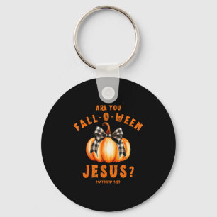 Are You Fall-o-ween Jesus Matthew 4-19 Halloween P Key Ring