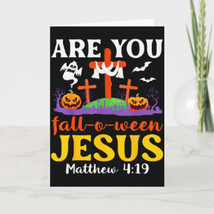 Are You Fall O Ween Jesus Matthew Christian Faith  Card