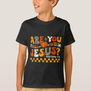 Are You Fall-o-ween Jesus Pumpkin Christian Hallow T-Shirt