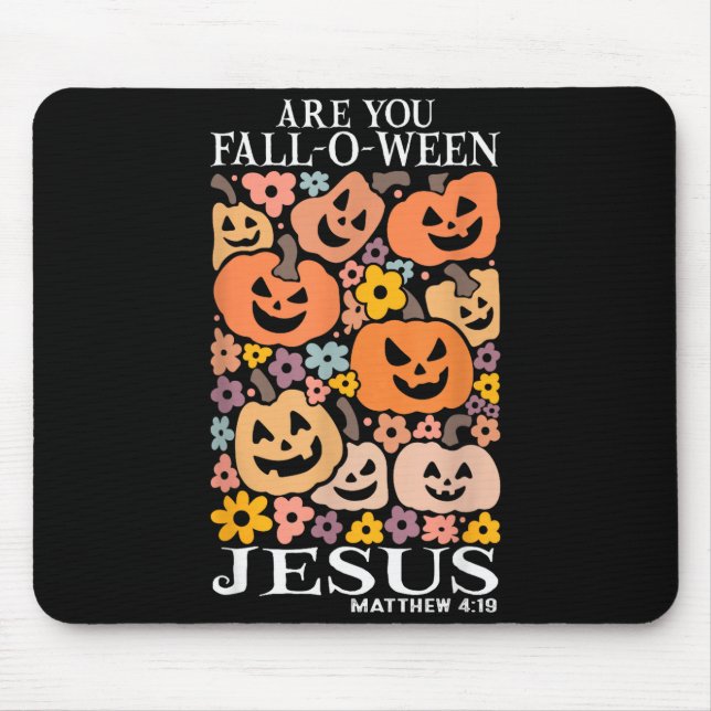 Are You Fall-o-ween Jesus Pumpkins Christian Hallo Mouse Mat (Front)