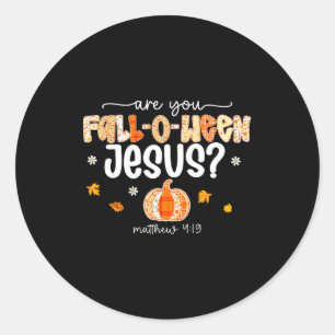 Are You Fall O Ween Jesus Vintage Patch Pumpkin Th Classic Round Sticker