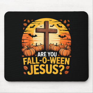 Are You Fall Oween Jesus Halloween Christ Mouse Mat