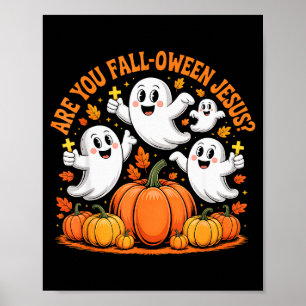 Are You Fall Oween Jesus Halloween Christ Poster