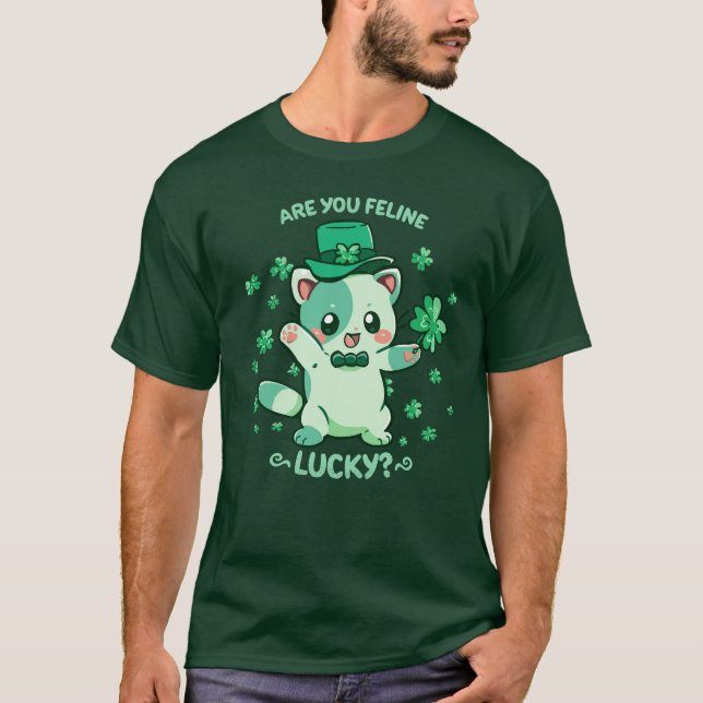 Are you Feline Lucky? T-Shirt (Front)