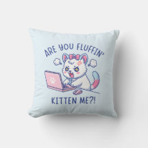 Are You Fluffin' Kitten Me - Cute Cat Office Humor