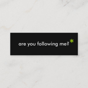 "Are You Following Me?" Mini Business Card