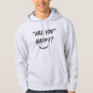 Are You Happy? Hoodie