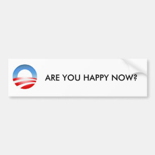 Are You Happy Now Bumper Sticker