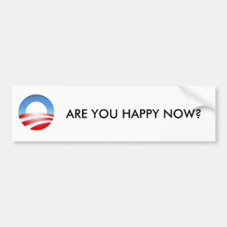 Are You Happy Now Bumper Sticker