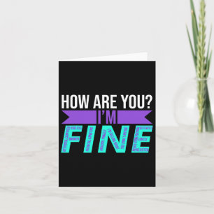 Are You I'm Fine Suicide Prevention Awareness Mont Card