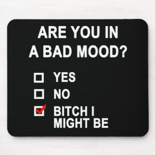 Are You In A Bad Mood? Mouse Mat