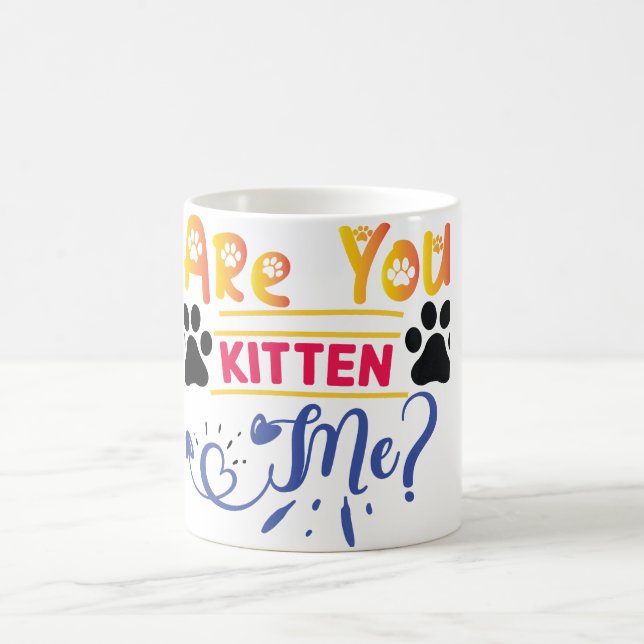 Are You Kitten Me Coffee Mug (Center)
