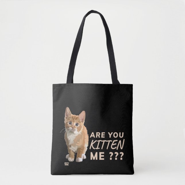"ARE YOU KITTEN ME" funny cute cat          Tote Bag (Front)