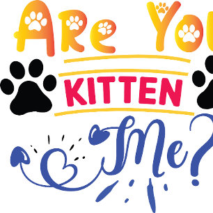 Are You Kitten Me Sweatshirt
