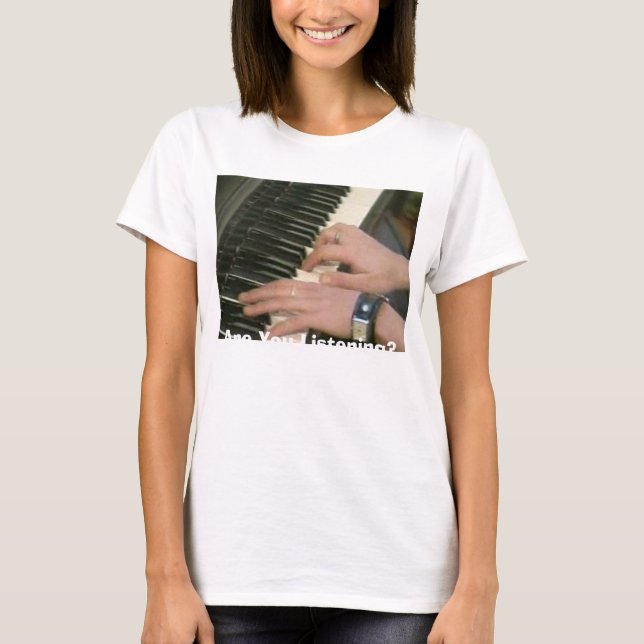 Are You Listening? T-Shirt (Front)
