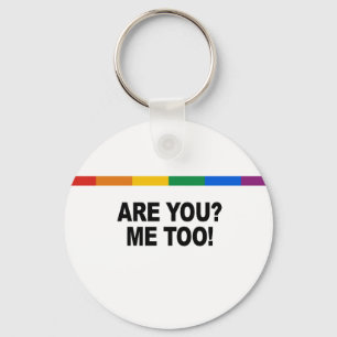 Are you - Me too Key Ring