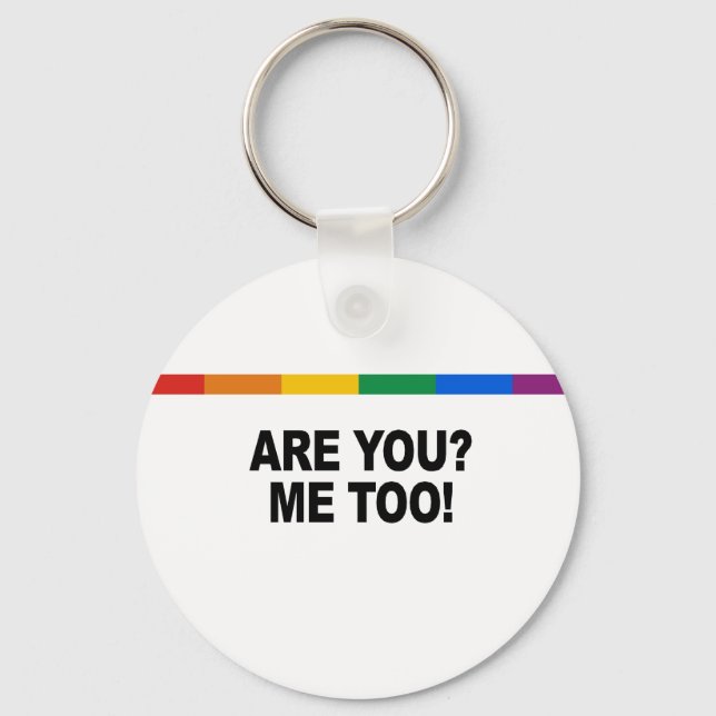 Are you - Me too Key Ring (Front)