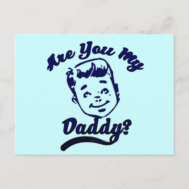 Are you My Daddy Child Support Advocate Postcard (Front)