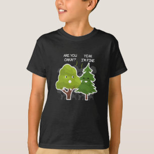 Are You Oakay Yeah I M Pine Tree Nature T-Shirt