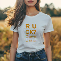 Are you okay? r u ok?