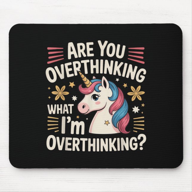 Are You Overthinking What Im Overthinking  Mouse Mat (Front)
