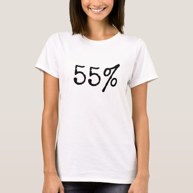 are you part of the 55% that elected Biden? T-Shirt (Front)