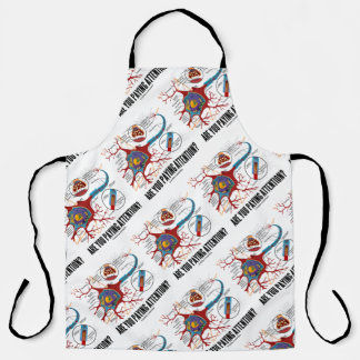 Are You Paying Attention? Neuron Synapse Humour Apron