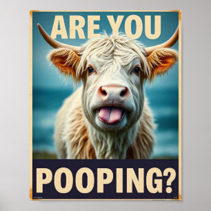 Are You Pooping? Funny Highland Cow, Cow Art Poster