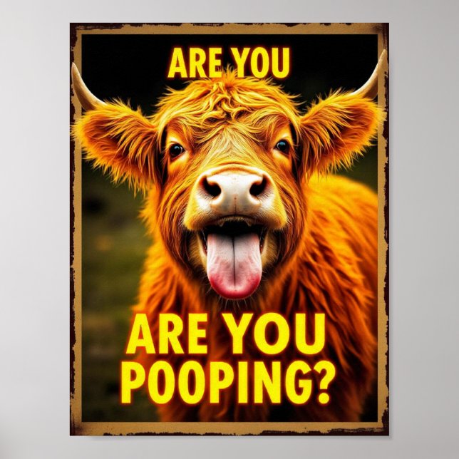 Are You Pooping? Funny Highland Cow, Cow Art Poster (Front)