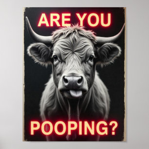 Are You Pooping? Funny Highland Cow, Cow Art Poster