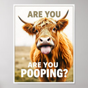Are You Pooping? Funny Highland Cow, Cow Art Poster