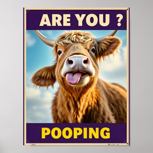 Are You Pooping? Funny Highland Cow, Cow Art Poster (Front)