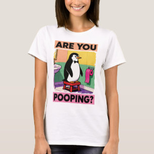 Are You Pooping? T-Shirt