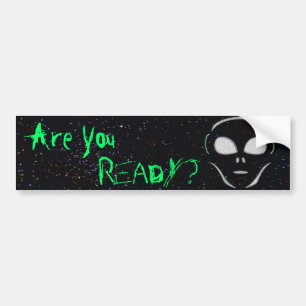 "Are You Ready?" Alien Bumper Sticker