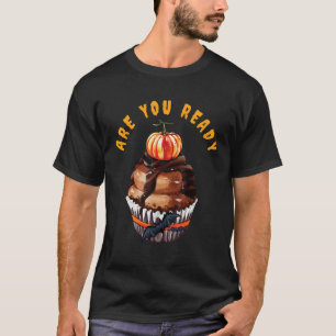 Are You Ready For A Cupcake on Halloween_3 T-Shirt