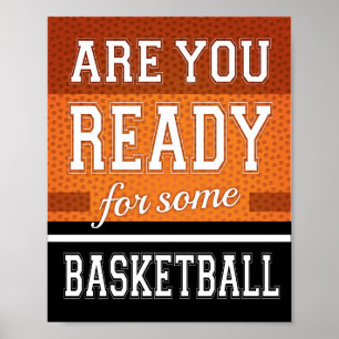 ARE YOU READY FOR SOME BASKETBALL Sign Print