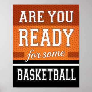 ARE YOU READY FOR SOME BASKETBALL Sign Print