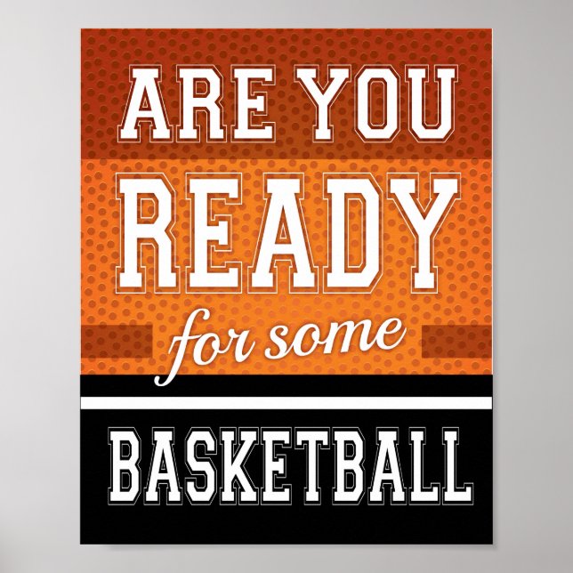 ARE YOU READY FOR SOME BASKETBALL Sign Print (Front)