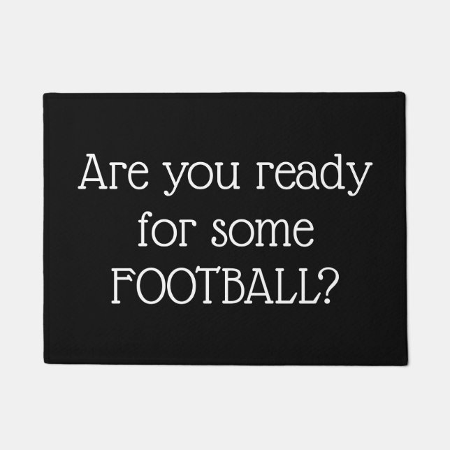 Are You Ready For Some Football Doormat (Front)