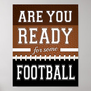 ARE YOU READY FOR SOME FOOTBALL Sign Print