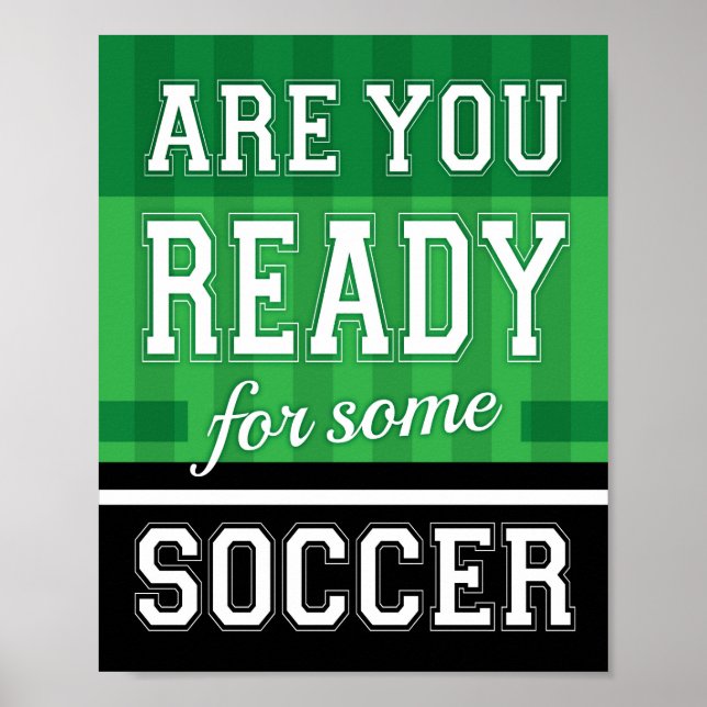 ARE YOU READY FOR SOME SOCCER Sign Print (Front)