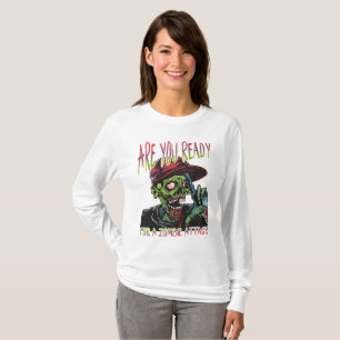 Are You Ready   Women’s Zombie Attack Long Sleeve  T-Shirt
