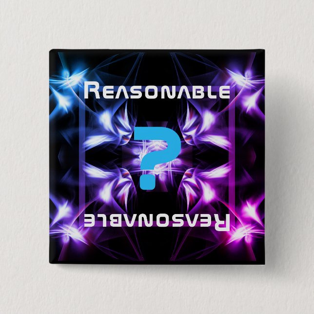 Are you reasonable? 15 cm square badge (Front)